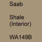 Preview: Saab, Shale (Interior), WA149B.